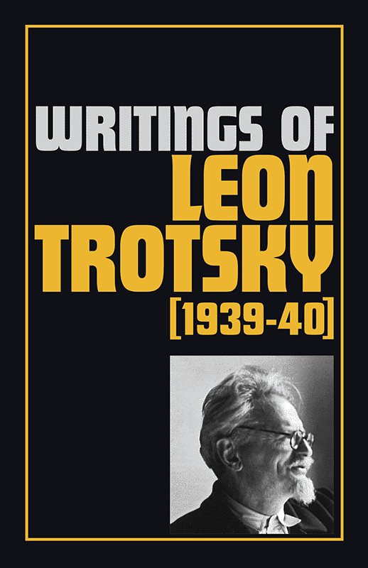 Writings Of Leon Trotsky, 1939–40 | Pathfinder Press