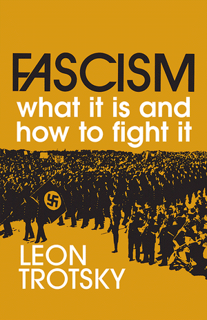 Front cover of Fascism: What It Is and How to Fight It by Leon Trotsky