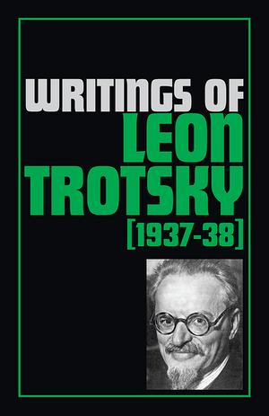 Front cover of Writings of Leon Trotsky 1937-38